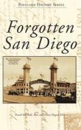 Forgotten San Diego di David Marshall, Eileen Magno edito da ARCADIA PUB (SC)