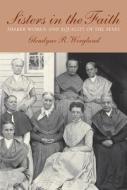Sisters in the Faith di Glendyne R. Wergland edito da University of Massachusetts Press