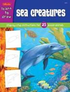 Sea Creatures di Walter Foster Publishing, Russell Farrell, Quayside edito da Walter Foster Publishing