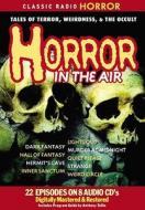 Horror in the Air: Tales of Terror, Weirdness, & the Occult edito da Radio Spirits(NJ)