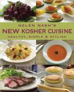Helen Nash's New Kosher Cuisine di Helen Nash edito da Overlook Press
