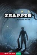 Trapped di James Moloney edito da Stone Arch Books