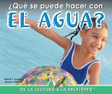 Que Se Puede Hacer Con el Agua? = What Can You Do with Water? edito da Rourke Publishing (FL)