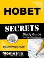 Hobet Secrets Study Guide: Hobet Exam Review for the Health Occupations Basic Entrance Test di Hobet Exam Secrets Test Prep Team edito da MOMETRIX MEDIA LLC