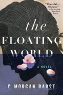 Floating World di C. Morgan Babst edito da Algonquin Books (division of Workman)