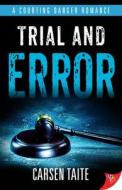 Trial and Error di Carsen Taite edito da BOLD STROKES BOOKS