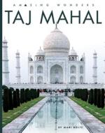 Taj Mahal di Mari Bolte edito da Creative Education