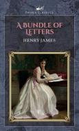A Bundle of Letters di Henry James edito da PRINCE CLASSICS