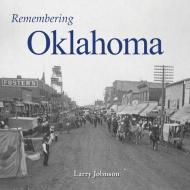 Remembering Oklahoma di Larry Johnson edito da TURNER
