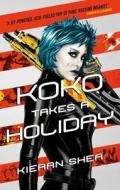 Koko Takes a Holiday di Kieran Shea edito da Titan Books (UK)