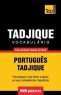 Vocabulario Portugues-Tadjique - 9000 Palavras Mais Uteis di Andrey Taranov edito da T&p Books