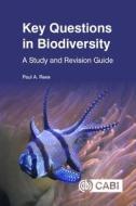 Key Questions In Biodiversity di Dr Paul Rees edito da CABI Publishing