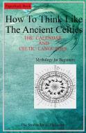 Celtic Mythology. THE CALENDAR AND CELTIC LANGUAGES edito da Maria Vazzana