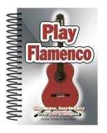 Play Flamenco di Michael Heatley edito da Flame Tree Publishing