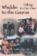 Whiddin To The Gauras di Eleanor Gormally edito da Veritas Publications