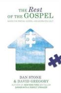 Rest Of The Gospel The di Dan Stone, David Gregory edito da Authentic