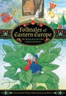 Folktales of Eastern Europe di Neil Philip edito da Anness Publishing
