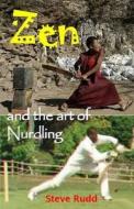 Zen And The Art Of Nurdling di Steve Rudd edito da The King\'s England Press