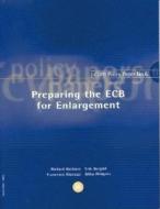 Preparing the ECB for Enlargement di Richard E. Baldwin, Francesco Giavazzi, Erik Berglof, Mika Widgren edito da Centre for Economic Policy Research
