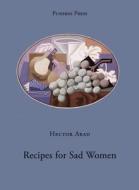 Recipes for Sad Women di Hector Abad edito da Pushkin Press