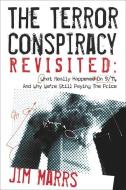 Terror Conspiracy Revisited di Jim (Jim Marrs) Marrs edito da Disinformation Company