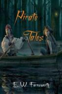 Pirate Tales di E. W. Farnsworth edito da Zimbell House Publishing, LLC
