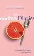 The Goodbye Diaries di Marisa Bardach Ramel, Sally Bardach edito da Wyatt-MacKenzie Publishing
