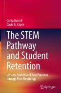 The STEM Pathway and Student Retention di David G. Capco, Carita Harrell edito da Springer International Publishing