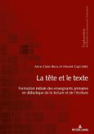 La Tete Et Le Texte edito da Peter Lang Ag, Internationaler Verlag Der Wissenschaften