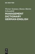 Management Dictionary German-English di Hanns-Martin Schoenfeld, Werner Sommer edito da De Gruyter