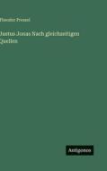 Justus Jonas Nach gleichzeitigen Quellen di Theodor Pressel edito da Antigonos Verlag