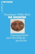 Die Eiszeiten di Hansjürgen Müller-Beck edito da Beck C. H.