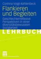 Flankieren Und Begleiten di Corinna Voigt-Kehlenbeck edito da Vs Verlag Fur Sozialwissenschaften