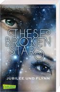 These Broken Stars. Jubilee und Flynn di Amie Kaufman, Meagan Spooner edito da Carlsen Verlag GmbH