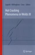 Hot Cracking Phenomena in Welds III edito da Springer-Verlag GmbH