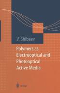 Polymers as Electrooptical and Photooptical Active Media edito da Springer Berlin Heidelberg