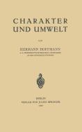 Charakter und Umwelt di Hermann Hoffmann edito da Springer Berlin Heidelberg