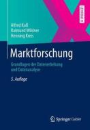 Marktforschung di Alfred Ku, Raimund Wildner, Henning Kreis edito da Springer Gabler