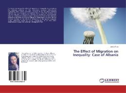 The Effect of Migration on Inequality: Case of Albania di Jerina Podo edito da LAP Lambert Academic Publishing
