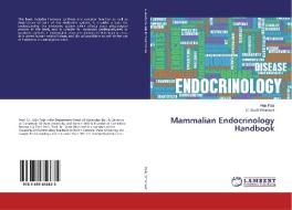 Mammalian Endocrinology Handbook di AKIN PALA, C. Scott Whisnant edito da LAP Lambert Academic Publishing