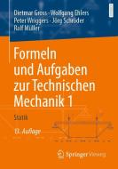 Formeln und Aufgaben zur Technischen Mechanik 1 di Dietmar Gross, Wolfgang Ehlers, Peter Wriggers, Jörg Schröder, Ralf Müller edito da Springer-Verlag GmbH