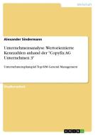 Unternehmensanalyse. Wertorientierte Kennzahlen anhand der "Copyfix AG Unternehmen 3" di Alexander Sindermann edito da GRIN Verlag