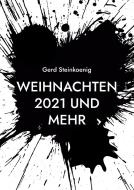 Weihnachten 2021 und mehr di Gerd Steinkoenig edito da Books on Demand