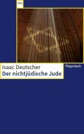 Der nichtjüdische Jude di Isaac Deutscher edito da Wagenbach Klaus GmbH