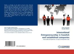 International Entrepreneurship in Swedish well established companies di Dmitry Harapko, Kaoutar Rankou edito da LAP Lambert Acad. Publ.