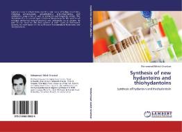Synthesis of new hydantoins and thiohydantoins di Mohammad Mehdi Ghanbari edito da LAP Lambert Academic Publishing