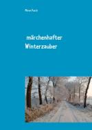 Märchenhafter Winterzauber di Maren Pusch edito da Books on Demand