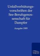 Unfallverhütungsvorschriften der See-Berufsgenossenschaft für Dampfer di Ohne Autor edito da TP Verone Publishing