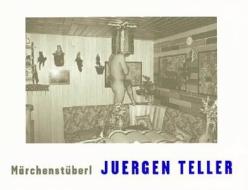 Juergen Teller di Ulf Poschardt, Tracey Emin edito da Steidl Publishers