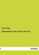 Physikalisches über Raum und Zeit di Emil Cohn edito da DOGMA